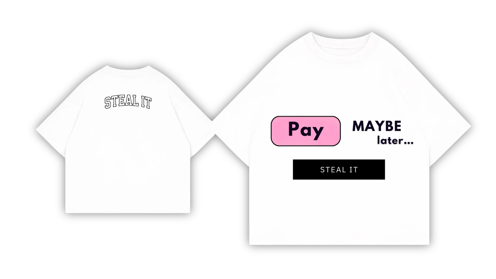 WHITE "STEAL IT" T-SHIRT