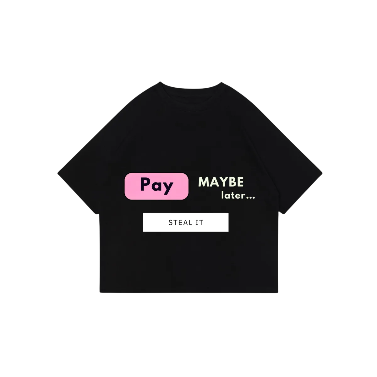 BLACK "PAY LATER" T-SHIRT